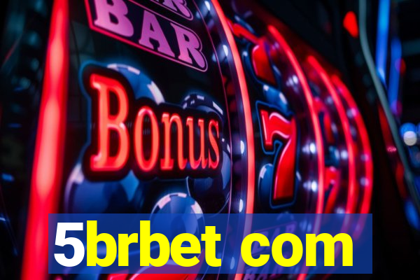 5brbet com